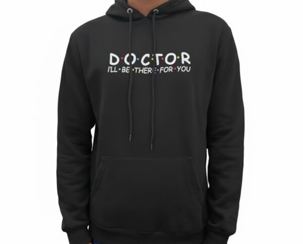 Doctor For You Hoodie