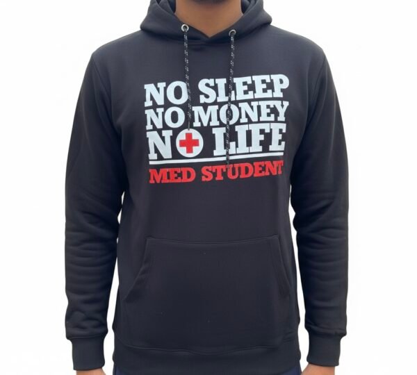 Med Student Life Hoodie